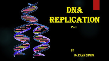 DNA replication  Part I as perJNU, CSIR-NET, GATE, DBT, GRE and ICMR syllabus