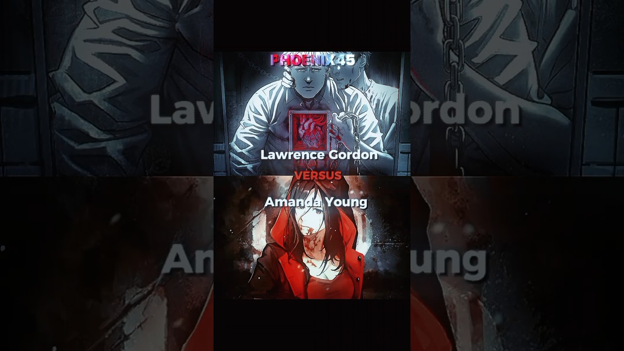 Lawrence Gordon vs Amanda Young. 