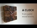 How To Make A Clock From Pallet Wood Blocks