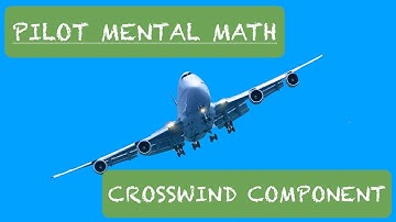 Pilot Mental Math: Crosswind Component
