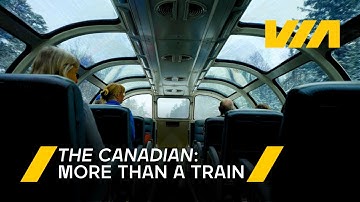 The Canadian: More Than A Train | VIA Rail