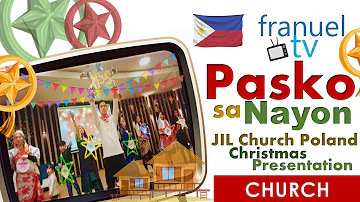 Pasko sa Nayon - The JIL Church Poland Christmas Presentation