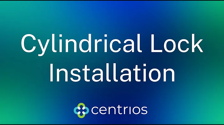 Installing the Centrios Cylindrical Lock