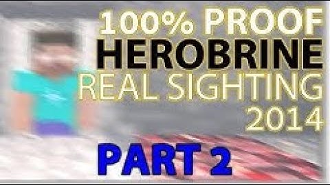 100% PROOF HEROBRINE SIGHTING 2014!! MUST SEE! - PART 2 Reupload