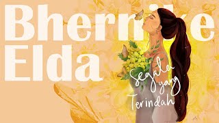 SEGALA YANG TERINDAH - BHERNIKE ELDA (Video Lyric)