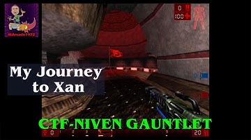 My Journey to Xan - UT99  CTF-Niven Gauntlet Map 1