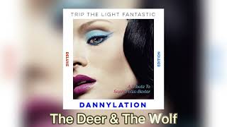 Dannylation - The Deer & The Wolf (Official Audio)