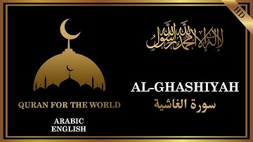 88- SURAH AL-GHASHIYAH ( سورة الغاشية ) / ARABIC -ENGLISH TRANSLATION /