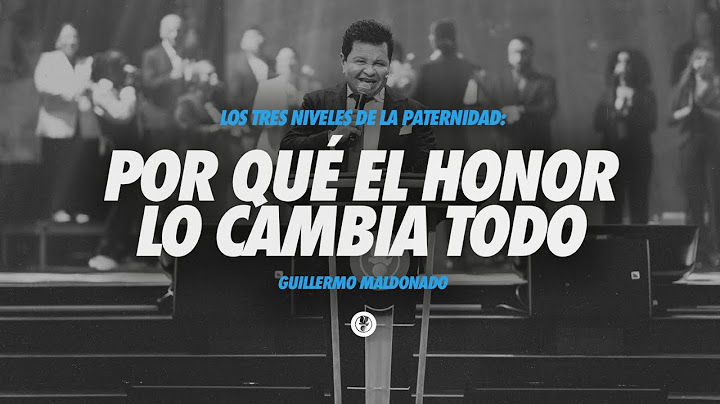 Por Qué el Honor Lo Cambia Todo | Guillermo Maldonado