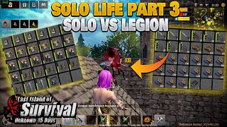 SOLO LIFE PART 3 FEEL MY REVENGE SOLO VS LEGION | LAST ISLAND OF SURVIVAL | LAST DAY RULES SURVIVAL