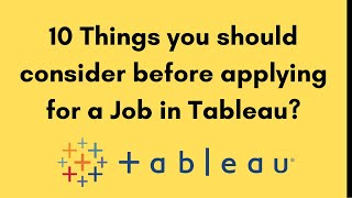 10 Things you should consider before applying for a job in Tableau | Tableau Interview Preparation