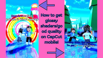 HOW TO GET GLOSSY SHADERS/GOOD QUALITY ON MOBILE CAPCUT 2024 #robloxshaders #shaders #roblox #capcut