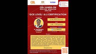 [LIVE] CDL Hands-On KL (Siri 248) - GCE Level 1 & 2 Certification