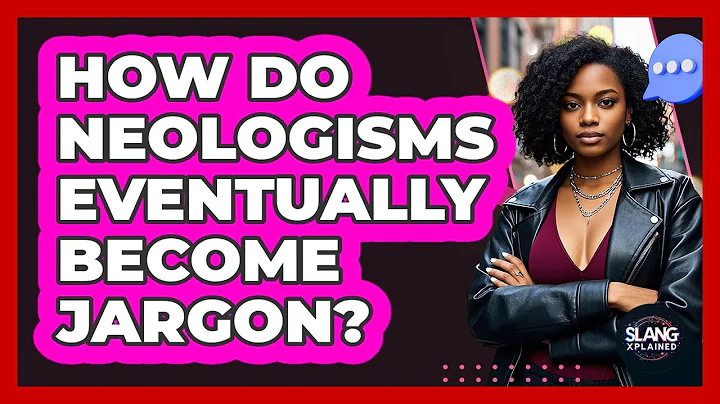 How Do Neologisms Eventually Become Jargon? - SlangXplained