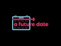 A Future Date Day 2