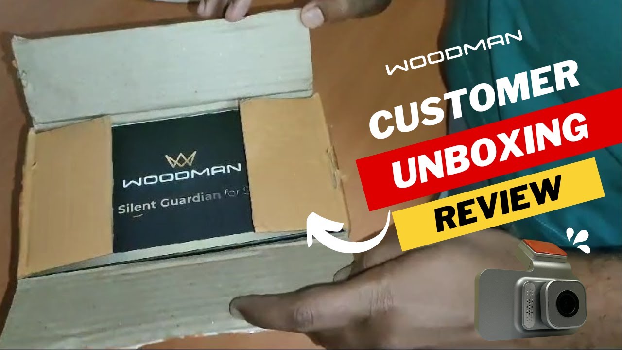 Woodman Car Dash Camera Customer Unboxing Review Woodman Dash Cam Review Hiwoodman Review