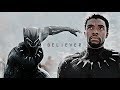 Black Panther [T'Challa] || Believer