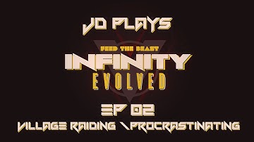 Village Raiding  - FTB Infinity Evolved Let