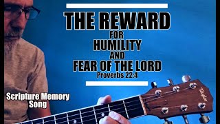 Proverbs 22:4 The Reward for Humility and Fear of the Lord (Scripture Memory Song)