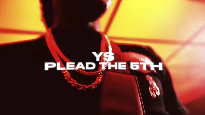 YS -  Plead The 5th (Official Music Video)