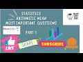 STATISTICS -ARITHMETIC MEAN | IMPORTANT FORMULA &amp; QUESTIONS| PART-1