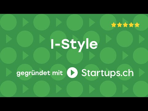 i-Style AG – gegründet über STARTUPS.CH