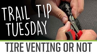 Trail Tip Tuesday: Tire Venting