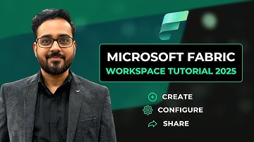 Microsoft Fabric Workspace Tutorial 2025: Create, Configure & Share | Full Setup Guide