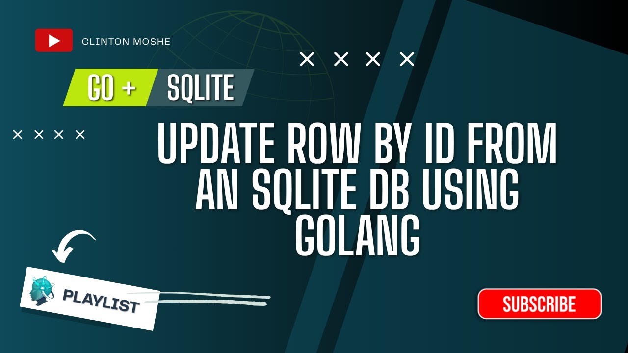 7.0 Go SQLite: Updating a single row by id in SQLite using Golang - YouTube