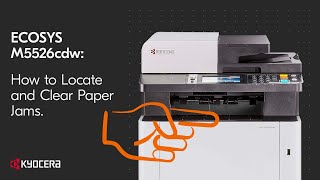 ECOSYS M5526cdw - How to Locate and Clear Paper Jams