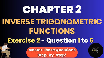 Class 12 Maths | Inverse Trigonometric Functions (Exercise 2.1, Q1 to Q5) NCERT Solutions