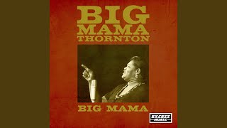 Video thumbnail of "Big Mama Thornton   - Just Can't Help Myself"