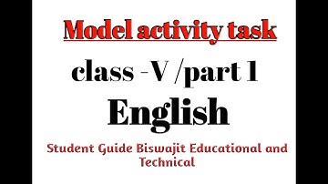 MODEL ACTIVITY TASK ENGLISH // CLASS V // Part 1 by biswajit Pal