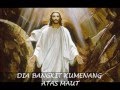 LAGU ROHANI KRISTEN BARU PASKAH SALIB DAN KEBANGKITAN THE CROSS AND RESURRECTION