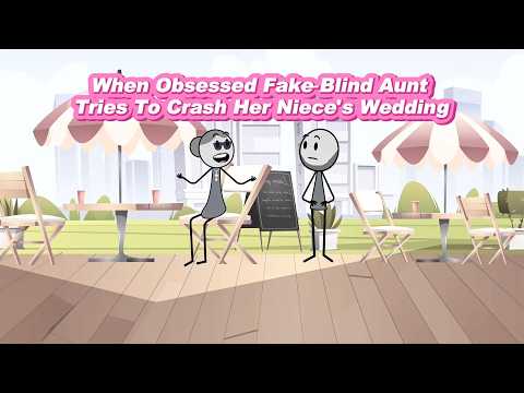 (FULL STORIES) When Obsessed Fake‑Blind Aunt Tries To Crash Her Niece's Wedding #animation