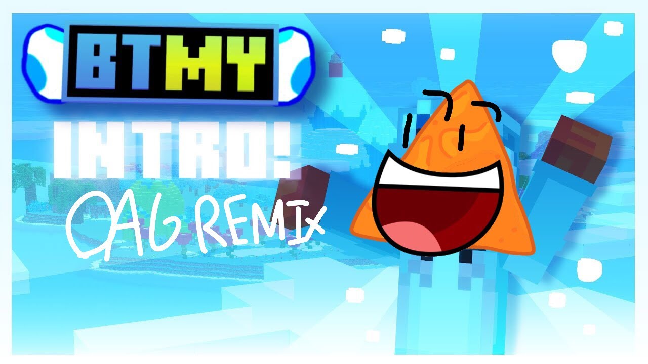 BTMY Intro OAG REMIX