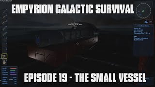 Empyrion Galactic Survival Episode 19 - The Small Vessel