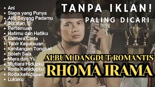 TANPA IKLAN || RHOMA IRAMA FULL ALBUM LAGU ROMANTIS FT SONETA GROUP 