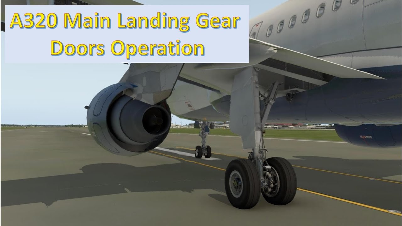 Airbus A320 Main Landing Gear Doors Operation YouTube