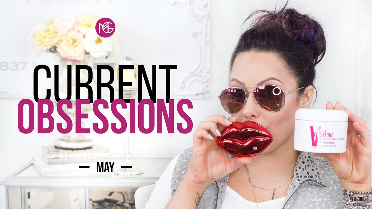 Current Obsessions May | Makeup Geek