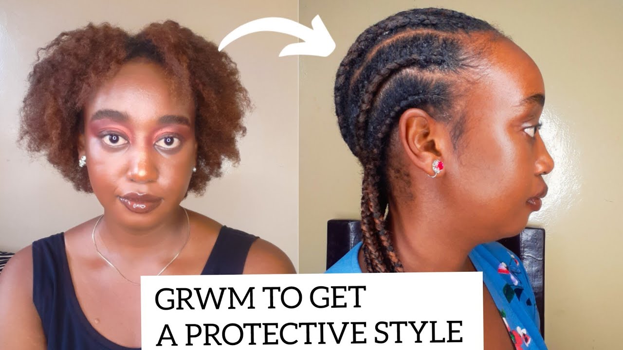  GRWM To Get A Protective Style ; Natural Hair Prep Routine For A ...