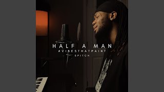 Half A Man