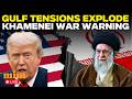 LIVE | Trump’s Warning Sparks Fiery Iran Response — Gulf Flashpoint Rising | Khamenei