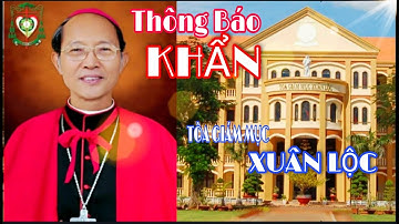 Thông Báo Khẩn của Tòa Giám Mục Xuân Lộc.@Phuong-KBat731