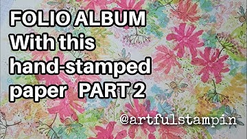 PART 2 How to MAKE A FOLIO ALBUM - real time - Stamped One Sheet Wonder