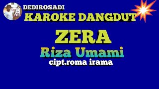 ZERA _ RIZA UMAMI Karaoke Tanpa Vokal@DEDIROSADI