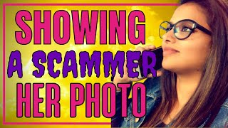 I Showed A Scammer Her OWN PHOTO & She FREAKED OUT!
