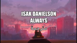 Isak Danielson Always مترجمة