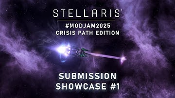 Modded Crisis Paths | Stellaris #MODJAM2025 Showcase | Part 1