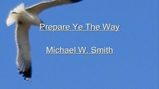 Prepare Ye The Way Lyrics Video